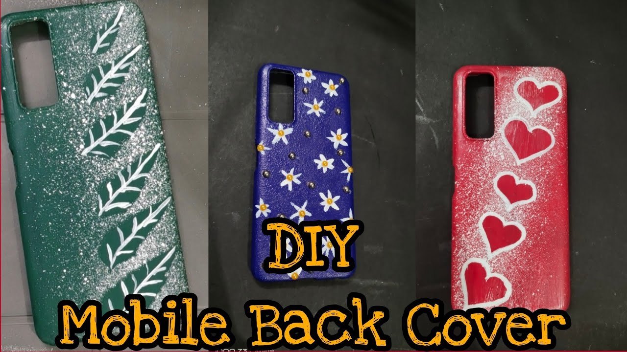 3 Easy Handmade Mobile Back Covers/DIY Mobile Back